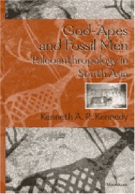 God-Apes and Fossil Men : Paleoanthropology of South Asia