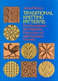 Traditional Knitting Patterns from Scandinavia, the British Isles, France, Italy