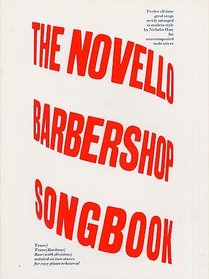THE NOVELLO BARBERSHOP       SONGBOOK                     2 TENOR  2 BASS (TTBB)