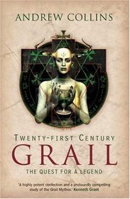 Twenty-First Century Grail: The Quest For a Legend