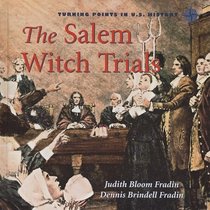 The Salem Witch Trials (Turning Points in U.S. History)