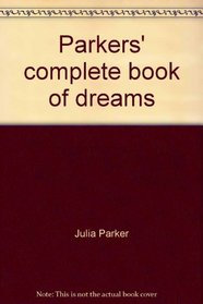 Parkers' complete book of dreams