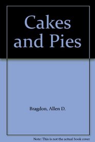 Cakes and Pies