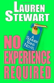 No Experience Required (A Summer Rains Novel) (Volume 1)