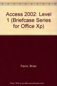 Access 2002: Level 1 (Briefcase Series for Office Xp)