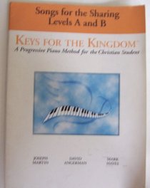 Songs For Sharing: Levels A  B (Keys for the Kingdom)