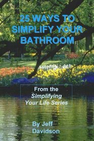 25 ways to simplify your Bathroom