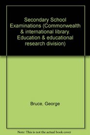 Secondary School Examinations (The Commonwealth and international library. Education and educational research division)