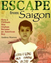 Escape from Saigon: How a Vietnam War Orphan Became an American Boy