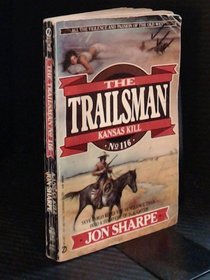 Kansas Kill (The Trailsman, No 116)