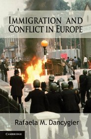 Immigration and Conflict in Europe (Cambridge Studies in Comparative Politics)