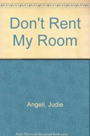 Don't Rent My Room!
