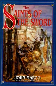 The Saints of the Sword: Book Three of Tyrants and Kings (Tyrants and Kings, Bk 3)