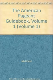 The American Pageant Guidebook, Volume 1 (Volume 1)