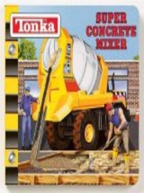 Tonka Super Concrete Mixer