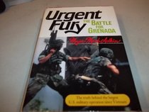 Urgent Fury: The Battle for Grenada: The Truth Behind the Largest U.S. Military Operation Since Vietnam