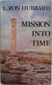 Mission into Time (A Scientology book)