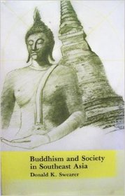 Buddhism and Society in Southeast Asia (Focus on Hinduism and Buddhism)