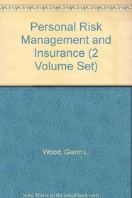 Personal Risk Management and Insurance (2 Volume Set)