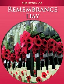 The Story of Rmembrance Day (Story of...)