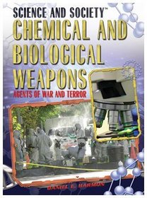 Chemical and Biological Weapons: Agents of War and Terror (Science and Society)