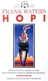 Hopi: Myths of Native American Lore Recounted by a Famous American Archivist (Audio Cassette)