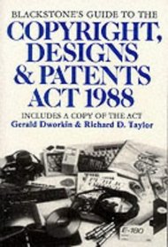 Blackstone's Guide to the Copyright, Designs and Patents ACT, 1988