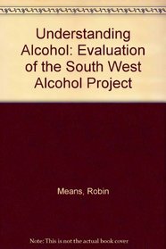 Understanding Alcohol: Evaluation of the South West Alcohol Project