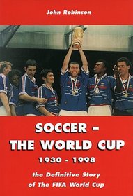 Soccer: The World Cup 1930-1998