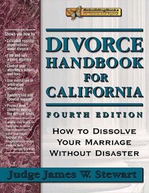 Divorce Handbook for California: How to Dissolve Your Marriage Without Disaster (Rebuildingbooks)