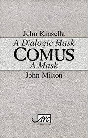 Comus: A Dialogic Mask / A Mask