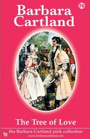 The Tree of Love (Barbara Cartland Pink Collection)