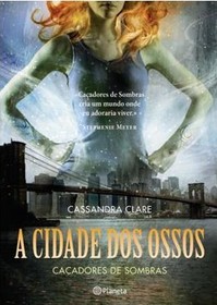 A Cidade dos Ossos Caadores de Sombras 1 (Portuguese Edition)