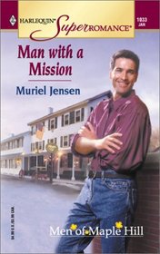 Man With a Mission (Men of Maple Hill, Bk 2) (Harlequin Superromance, No 1033)