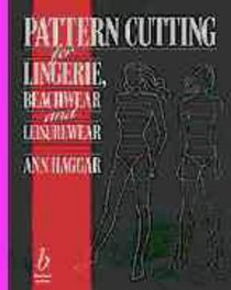 Pattern Cutting for Lingerie, Beachwear and   Leisurewear