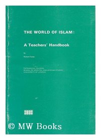 The world of Islam: A teacher's handbook