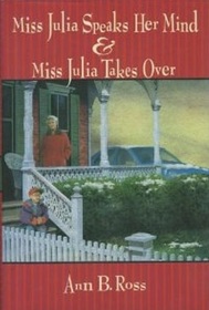 Miss Julia Speaks Her Mind / Miss Julia Takes Over (Miss Julia, Bks 1-2)