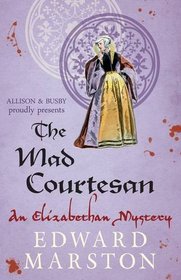 The Mad Courtesan (Nicholas Bracewell, Bk 5)