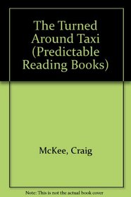 The Turned Around Taxi (Predictable Reading Books)