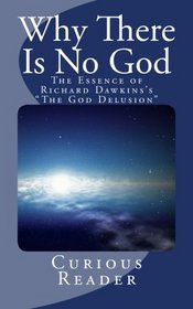 Why There is No God: The Essence of Richard Dawkins's 