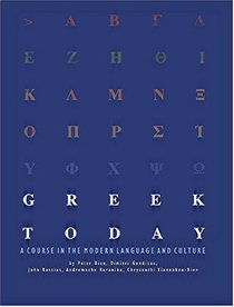 Greek Today: A Course In The Modern Language And Culture