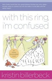 With This Ring, I'm Confused (Ashley Stockingdale, Bk 3)