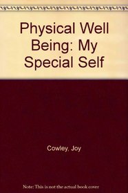 Physical Well Being: My Special Self (Well Being)