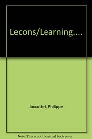 Lecons/Learning.... (English and French Edition)