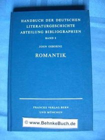 Romantik (Handbuch der deutschen Literaturgeschichte. Abt. 2: Bibliographien) (German Edition)