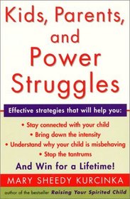 Kids, Parents, and Power Struggles : Winning for a Lifetime