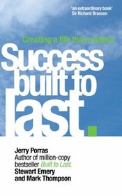 Success Built to Last: Creating a Life That Matters (Financial Times Series)