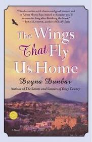 The Wings That Fly Us Home : A Novel