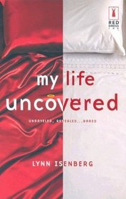 My Life Uncovered (Red Dress Ink)