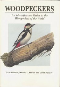 Woodpeckers: A Guide to the Woodpeckers of the World